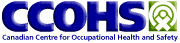 CCOHS: Canadian Centre for Occupational Health and Safety