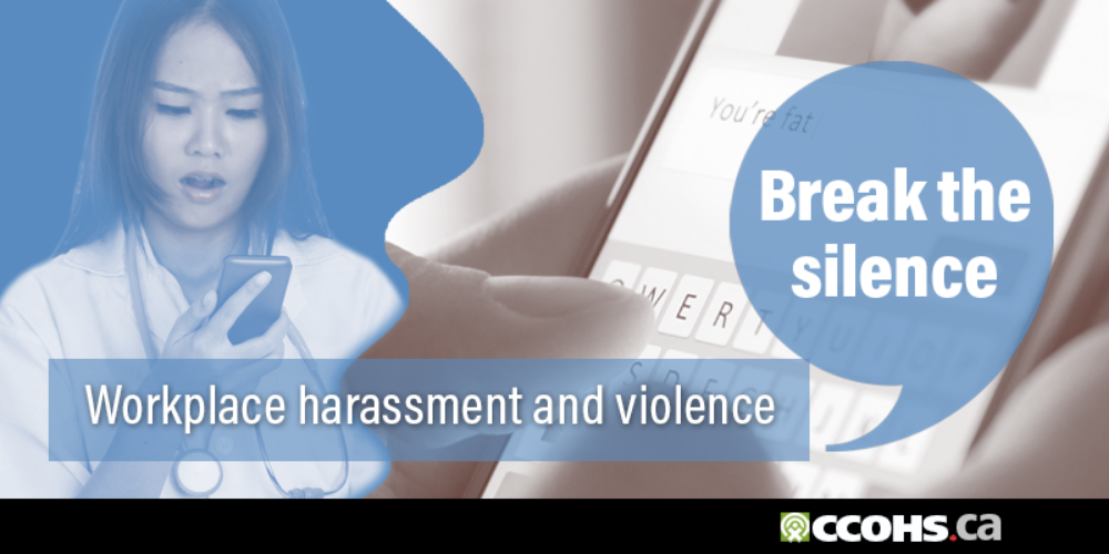 Workplace harassment and violence. Break the silence