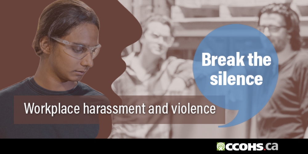 Workplace harassment and violence. Break the silence