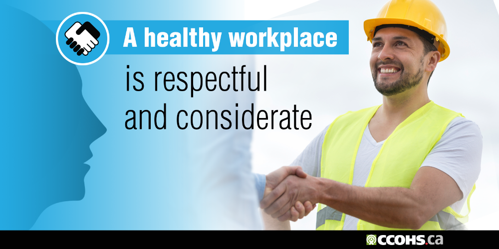A healthy workplace is respectful and considerate.