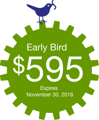 Early Bird price is $595. Expires November 30, 2018