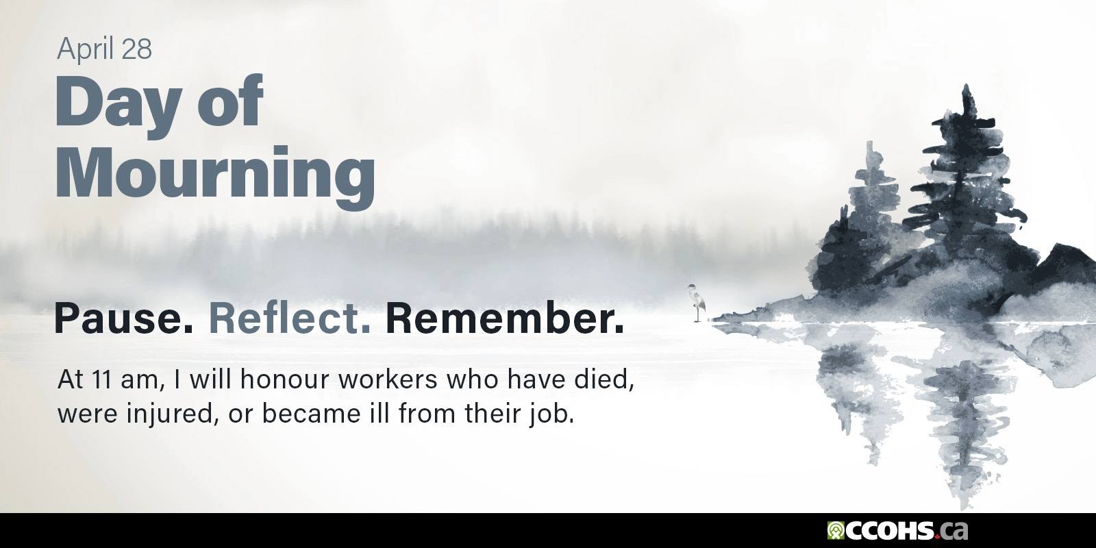 National Day of Mourning. At 11 a.m., I will honour workers who have died, were injured, or became ill from their job. Pause. Reflect. Remember.