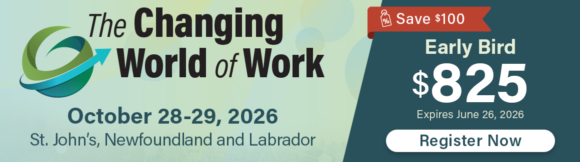Register now. October 28-29, 2026. St.John's. Newfoundland and Labrador. Early Bird - $825. Save $100. Expires June 26, 2026. 