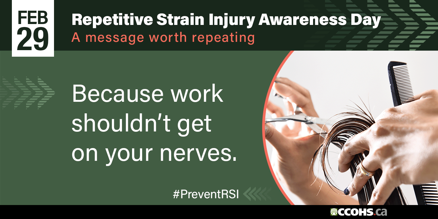 International Repetitive Strain Injury (RSI) Awareness Day. Because work shouldn’t get on your nerves.