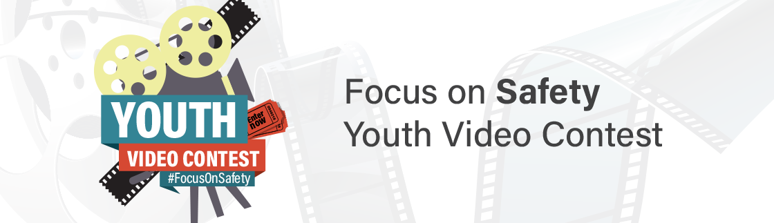 Focus on Safety Youth Video Contest: enter now!